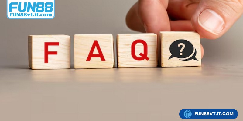 Những câu hỏi thường gặp khác liên quan đến nhà cái FUN88 