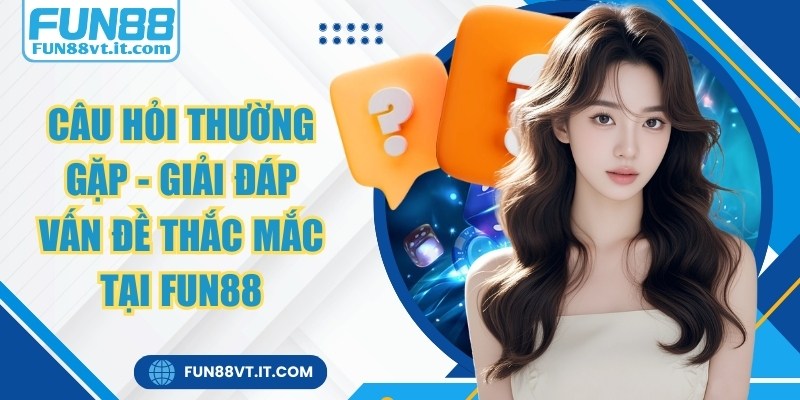 Câu Hỏi Thường Gặp