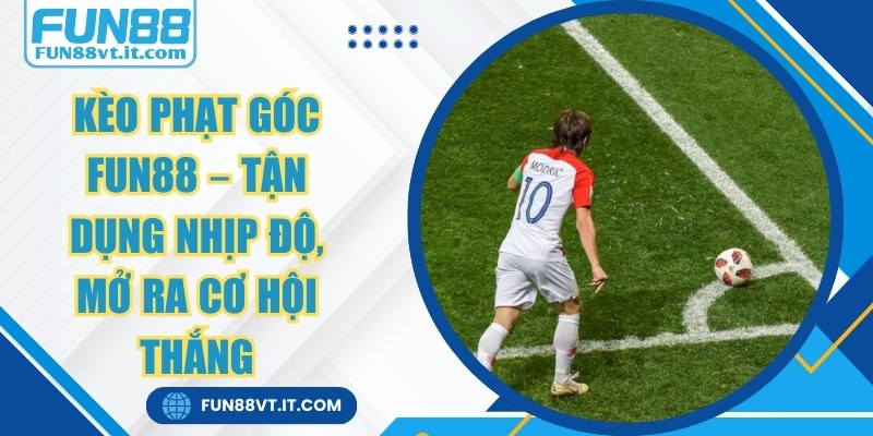 Kèo Phạt Góc FUN88